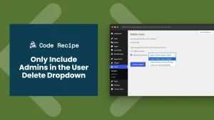 Only Include Admins in the WordPress User Delete Dropdown