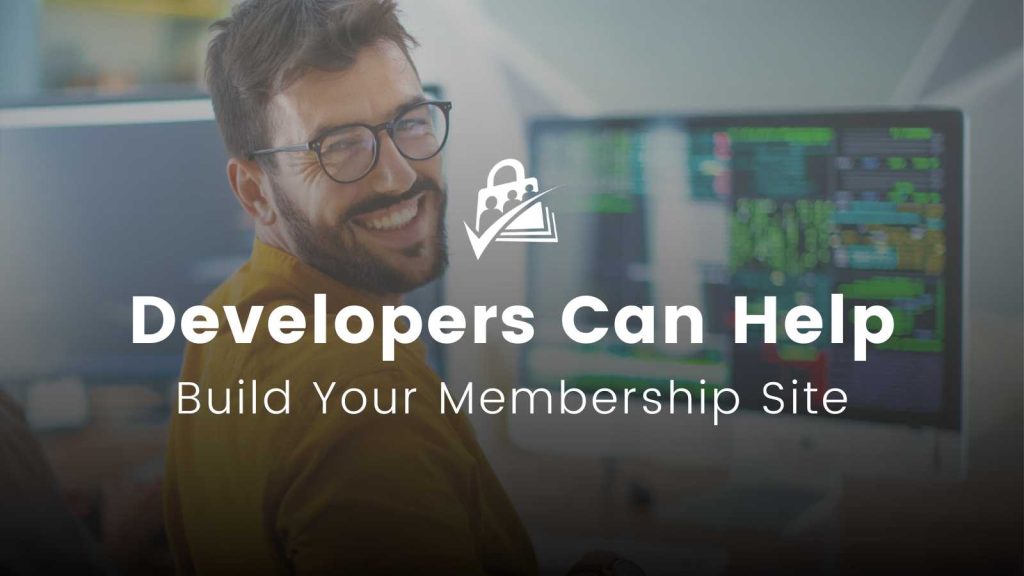 Banner Image for Developers Can Help Build Your Membership Site