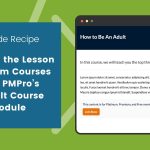 Banner Image for Remove the Lesson List from Courses With PMPro’s Default Course Module