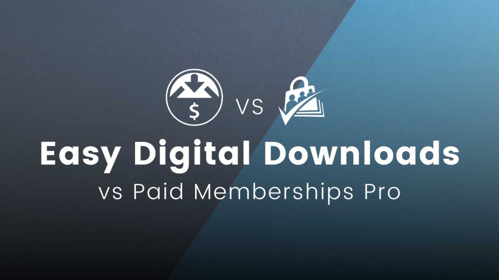 Banner Image for Paid Memberships Pro vs Easy Digital Downloads