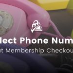 Banner Image for How to Collect Phone Number at Membership Checkout