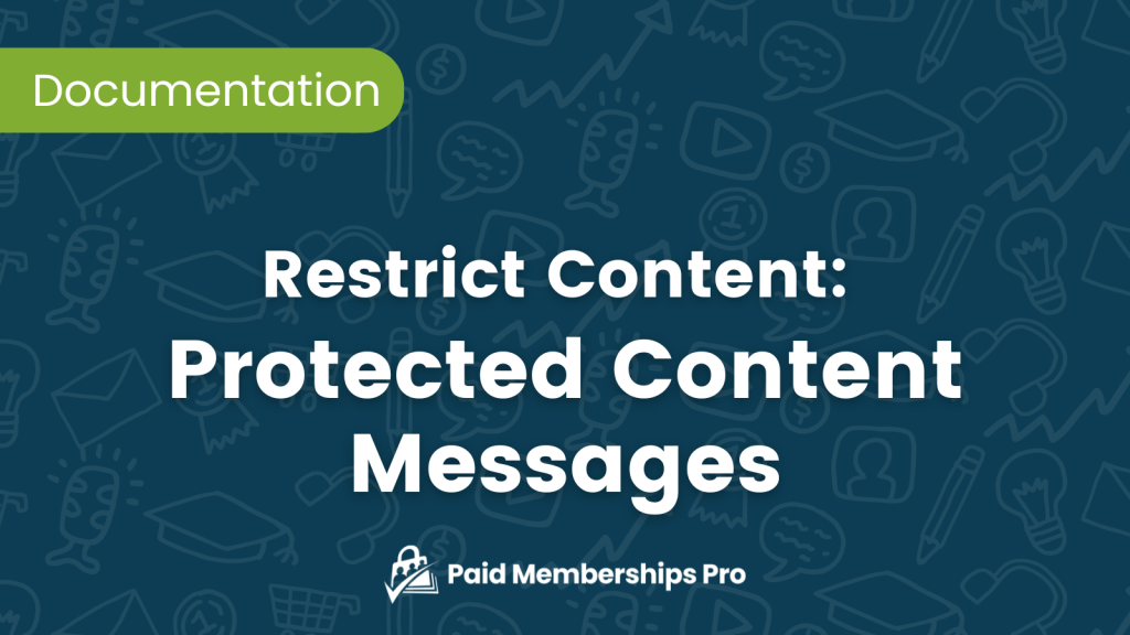 Featured Image for Protected Content Messages Documentation