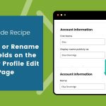 Featured image for Remove or Rename User Fields on the Member Profile Edit Page code recipe