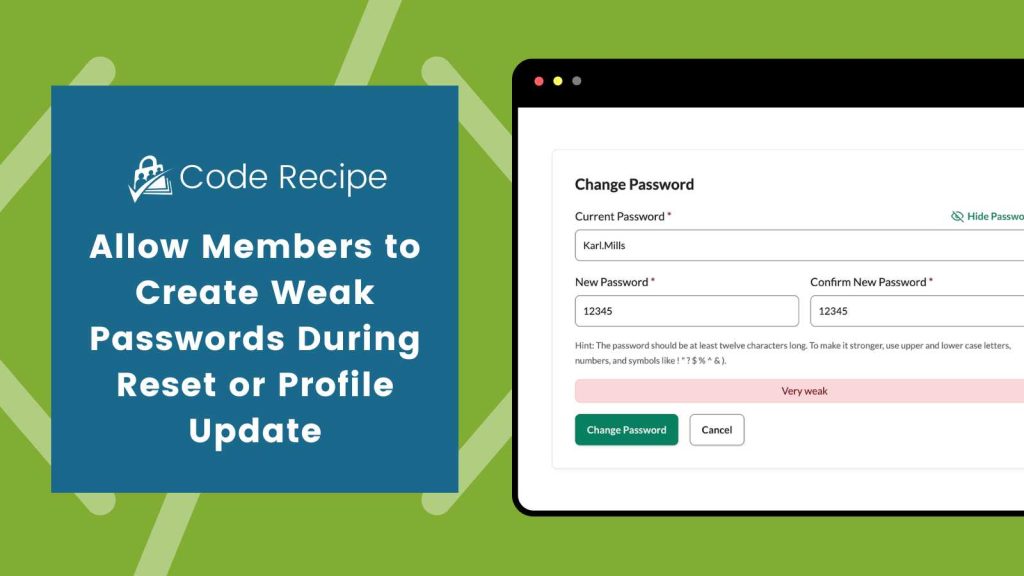 Featured image for code recipe on allowing members to create weak passwords during resets or profile updates