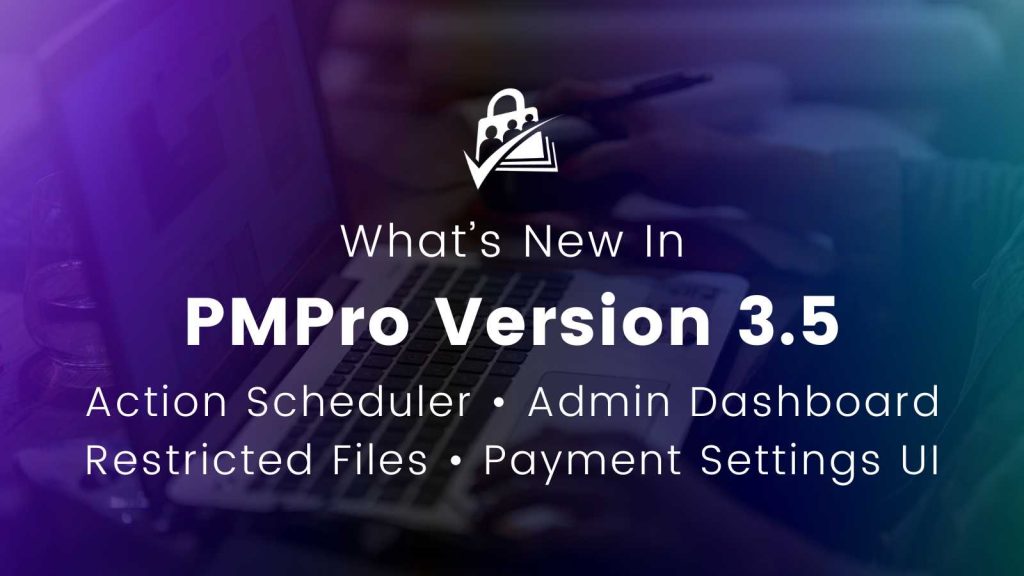 Banner for Paid Memberships Pro v3.5 Release