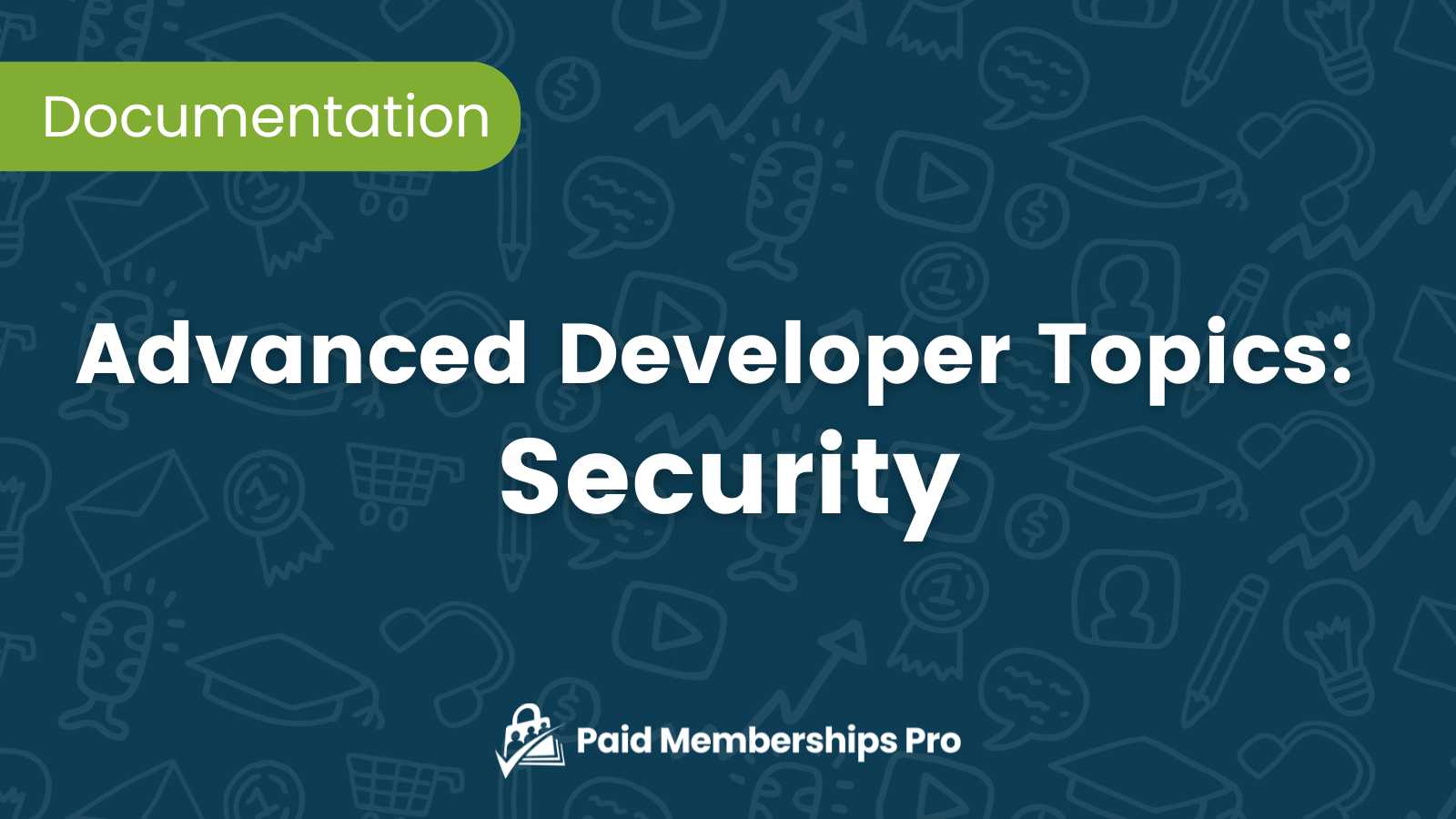 Advanced Developer Documentation on Security for Membership Sites
