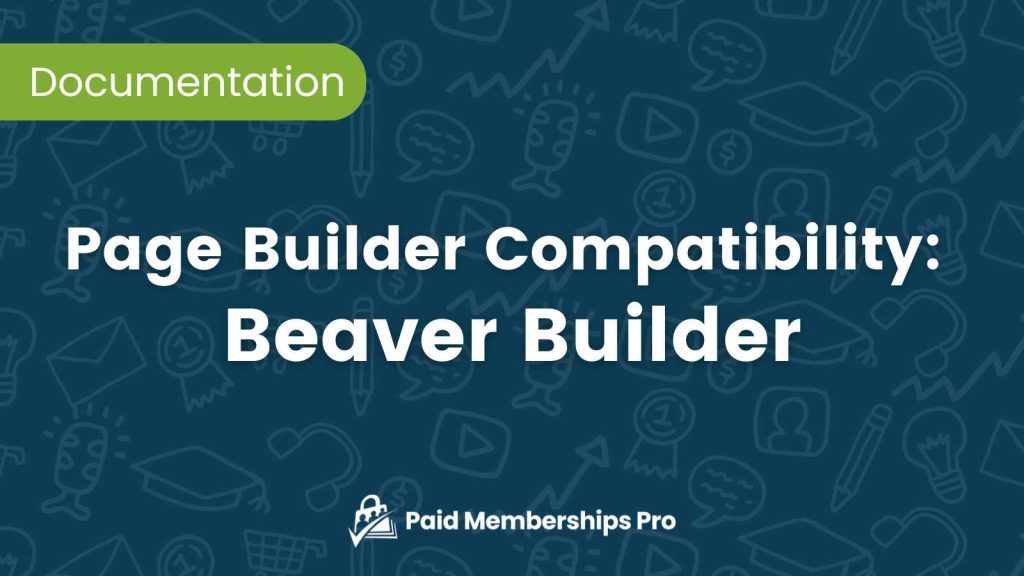 Featured Image for Beaver Builder Page Builder Compatibility Documentation