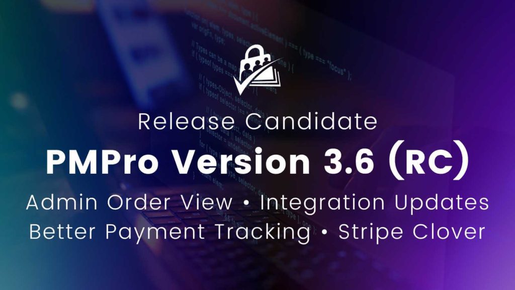 Banner Image for PMPro v3.6 Release Candidate
