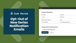 Allow Member to Opt-Out of New Series Notification Emails