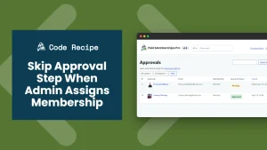 Skip Approval Step When Admin Assigns Membership