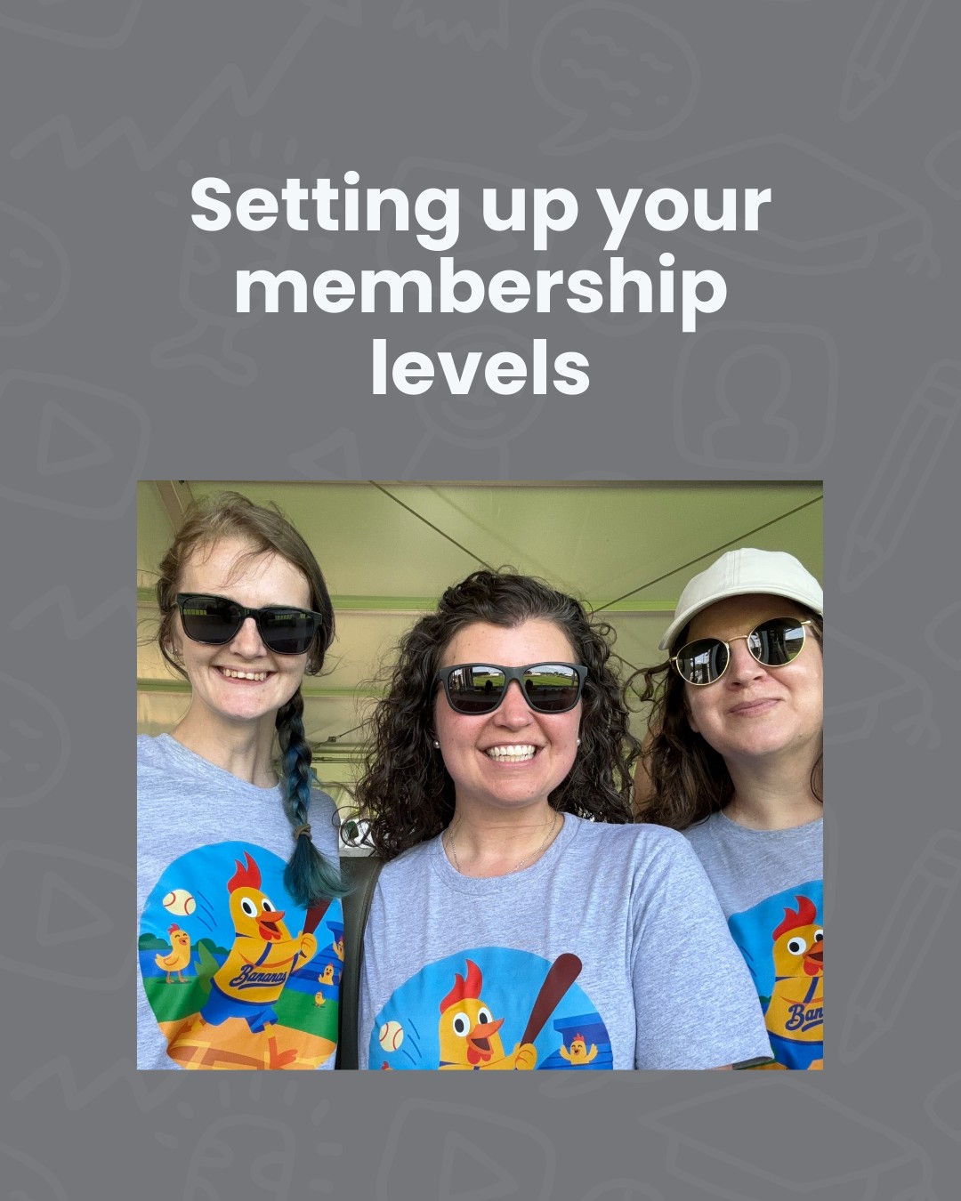 We’ve seen people design elaborate five-tier membership structures before they've signed up a single member. Start with...