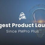 Featured Image for The Biggest Thing We've Built Since PMPro Plus