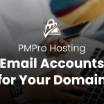 Blog post featured image for 'Email Accounts for Your Domain' on a dark background with the PMPro logo
