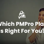 Which PMPro Plan is Right for You