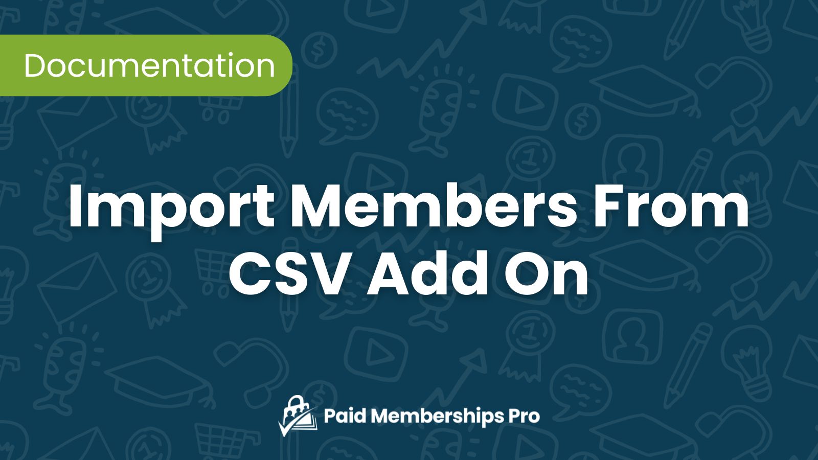 Import Members From CSV Add On Documentation