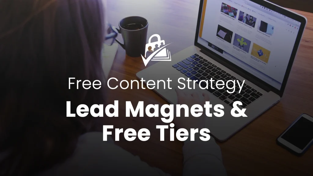 Lead Magnets & Free Tiers — a woman browsing content on a MacBook with a coffee mug, with the Paid Memberships Pro logo and 'Free Content Strategy' kicker