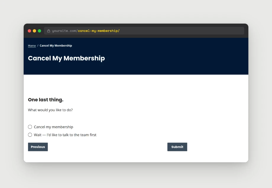 Front-end of the PMPro Cancellation Survey Step 3 — One last thing branching question with Cancel my membership and Talk to the team first options