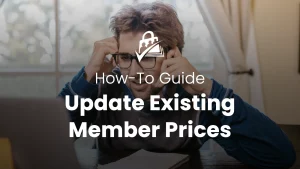 Changed Your Membership Price: Here’s How to Update Existing Members