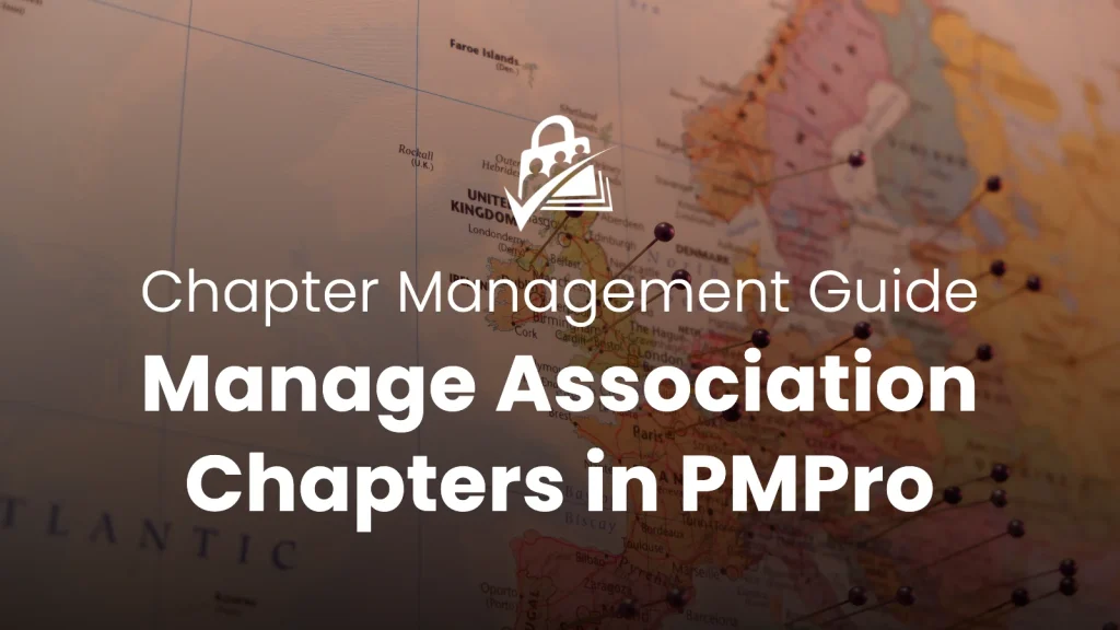 Infographic titled Choose Your Chapter Management Approach, comparing three options in Paid Memberships Pro: membership levels with Level Groups, a custom user taxonomy, or separate sites per chapter.