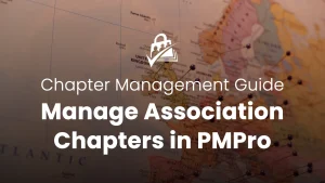 How to Manage Association Chapters in Paid Memberships Pro