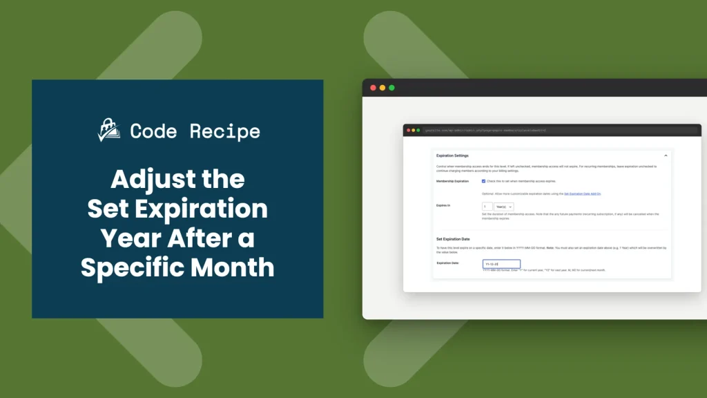 PMPro code recipe illustration for adjusting the Set Expiration Date year after a specific month, showing the level's Expiration Date field set to Y1-12-31
