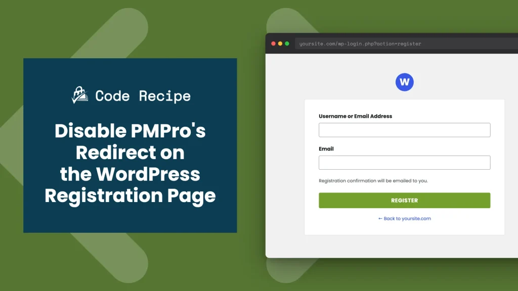 Mockup of the WordPress registration page at wp-login.php?action=register, no longer redirected by PMPro