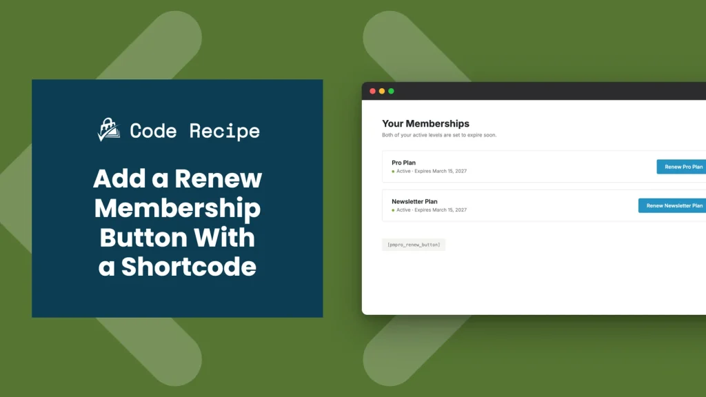 Add a Renew Membership Button With a Shortcode — PMPro code recipe