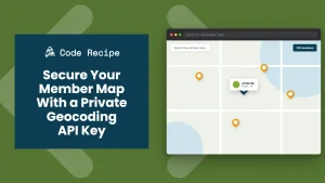 Secure Your Member Map With a Private Geocoding API Key