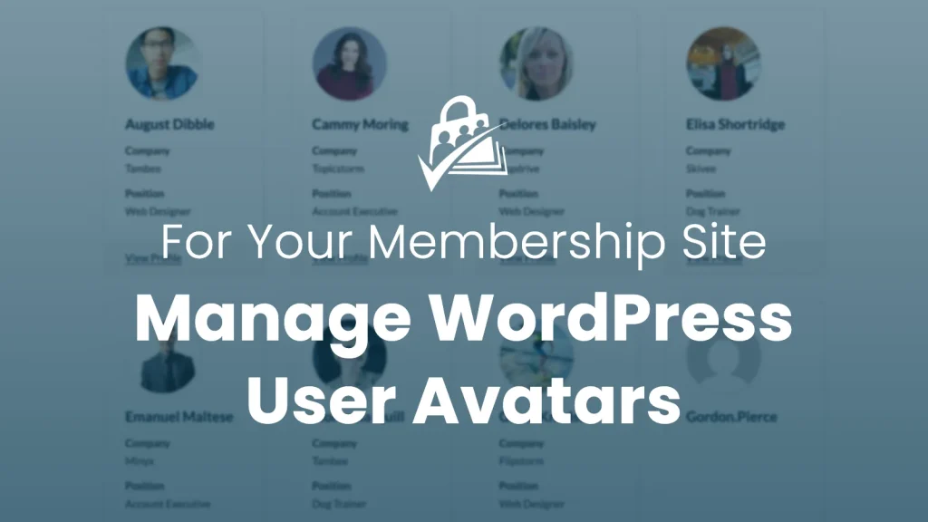 Banner image for the How to Manage WordPress User Avatars in Your Membership Site blog post, showing a Paid Memberships Pro member directory with member avatars