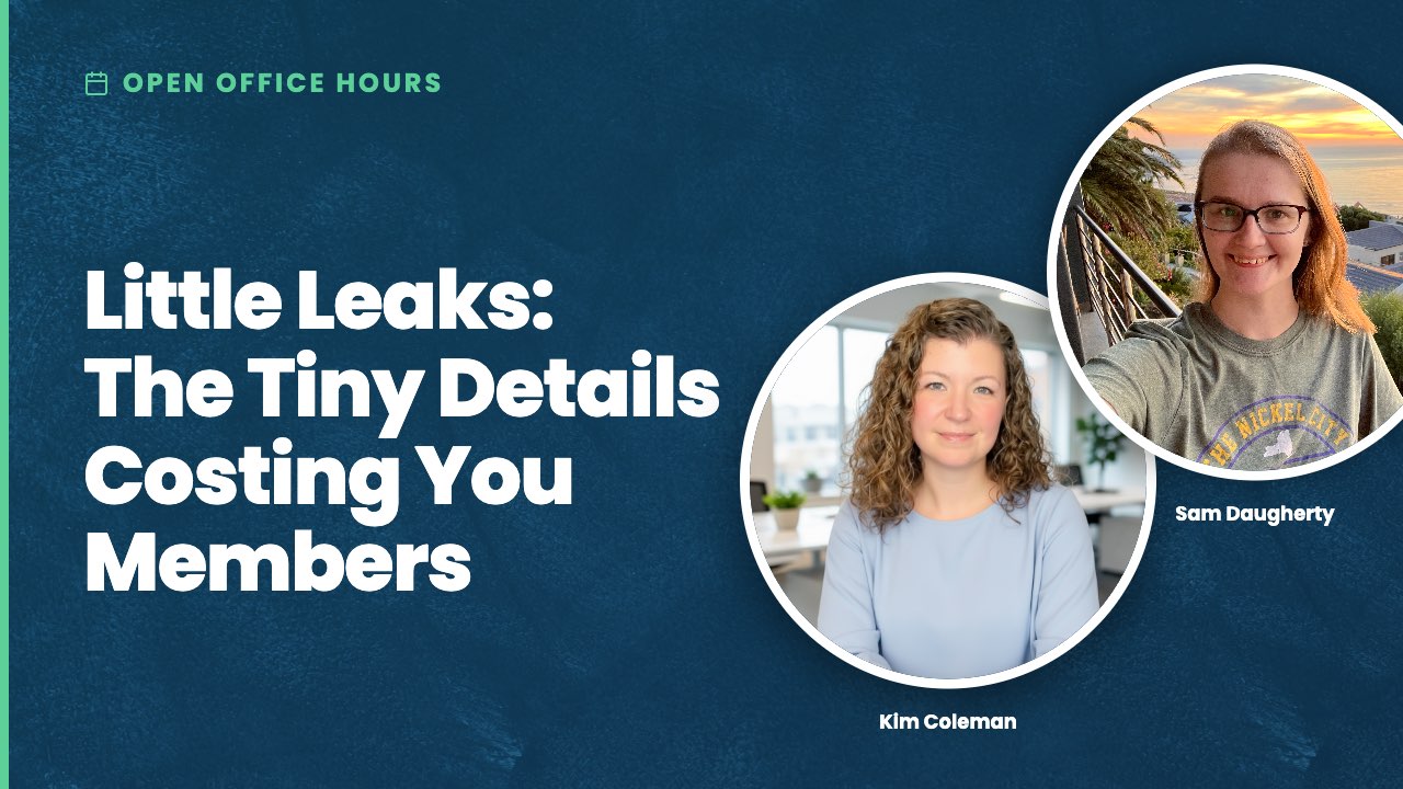 Little Leaks: The Tiny Details Costing You Members